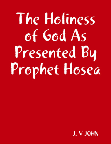 The Holiness of God As Presented By Prophet Hosea