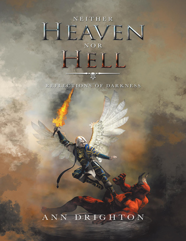 Neither Heaven Nor Hell: Reflections of Darkness