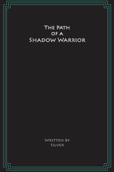 The Path of a Shadow Warrior