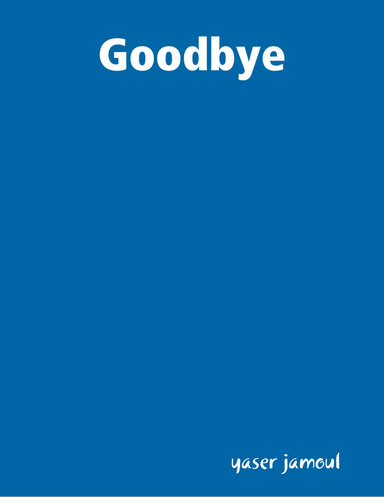 Goodbye