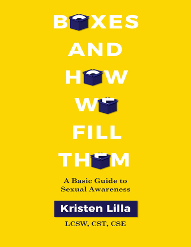 Boxes and How We Fill Them: A Basic Guide to Sexual Awareness