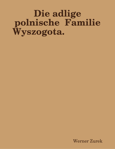 Die adlige polnische Familie Wyszogota.