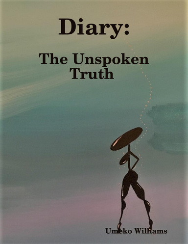 Diary:The Unspoken Truth