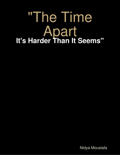 "The Time Apart: It's Harder Than It Seems"