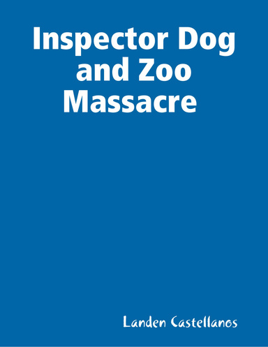 Inspector Dog and Zoo Massacre