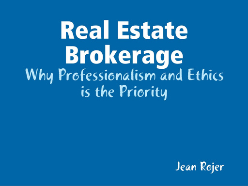 Real Estate Brokerage: Why Professionalism and Ethics is the Priority