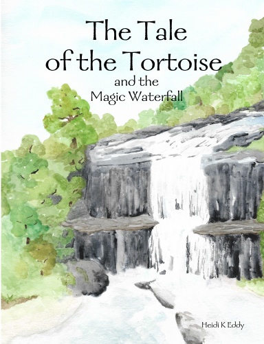 The Tale of the Tortoise and the Magic Waterfall