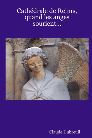 Cathédrale de Reims, quand les anges sourient...