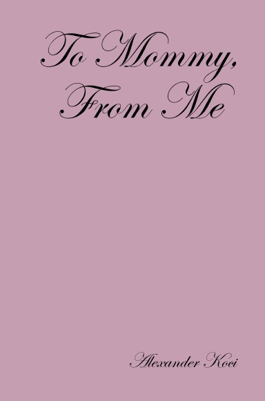 To Mommy, From Me