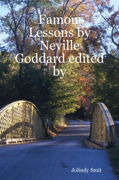 Famous Lessons by Neville Goddard edited by
