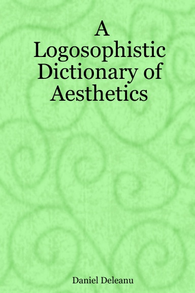A Logosophistic Dictionary of Aesthetics