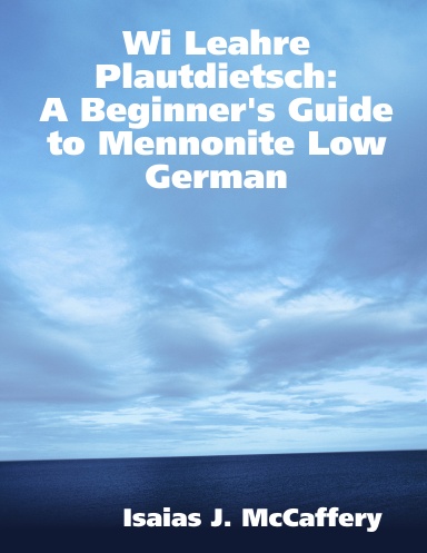 Wi Leahre Plautdietsch: A Beginner's Guide to Mennonite Low German
