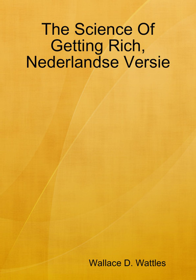 The Science Of Getting Rich, Nederlandse Versie