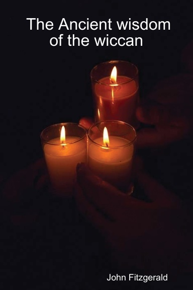 The Ancient wisdom of the wiccan