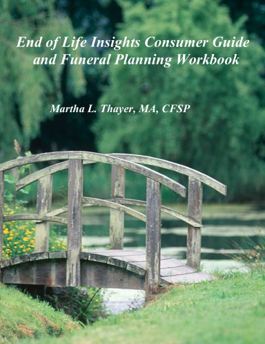 End of Life Insights Consumer Guide & Funeral Planning Workbook