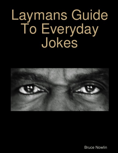 Laymans Guide To Everyday Jokes