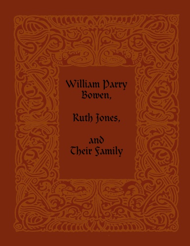 William Parry Bowen, Ruth Jones, and Their Family