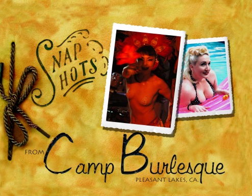 Snapshots from Camp Burlesque