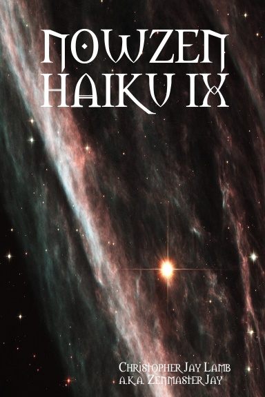 NOWZEN HAIKU IX
