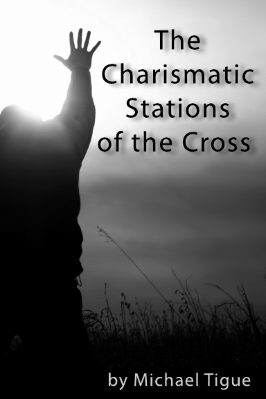 The Charismatic Stations of the Cross