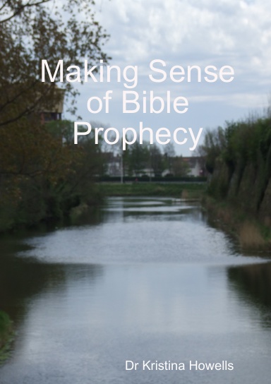Making Sense of Bible Prophecy