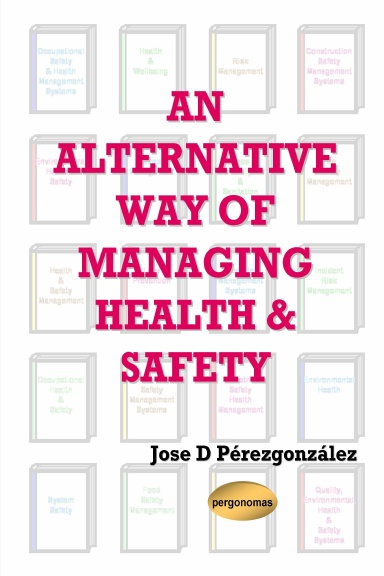 An Alternative Way of Managing Health & Safety