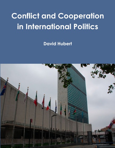 Conflict and Cooperation in International Politics