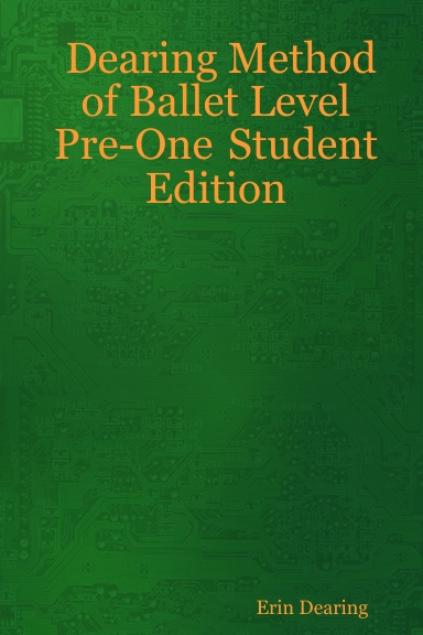 Dearing Method of Ballet Level Pre-One  Student Edition