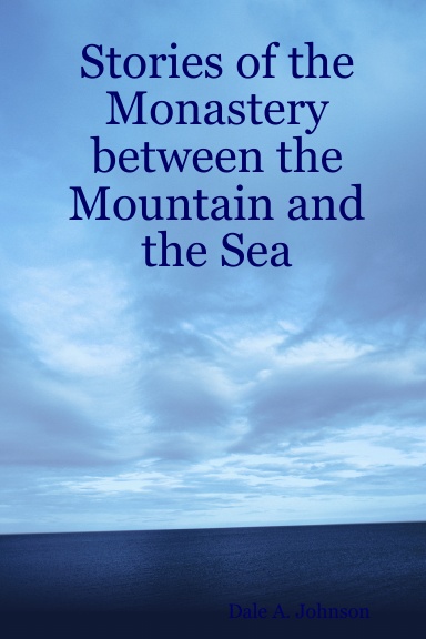 Stories of the Monastery between the Mountain and the Sea