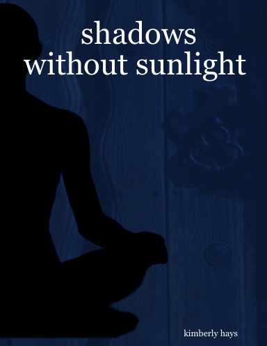 shadows without sunlight