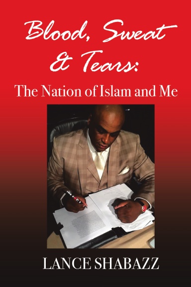 Blood Sweat & Tears: The Nation of Islam and Me