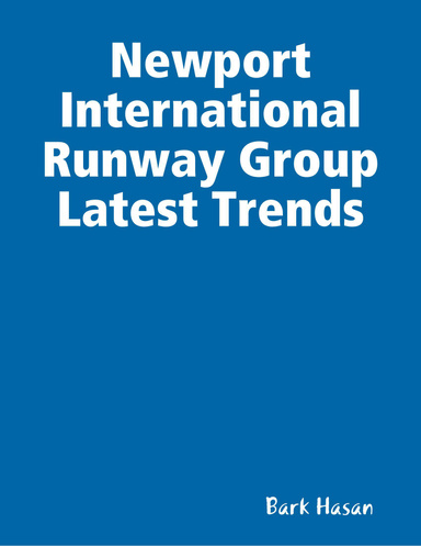Newport International Runway Group Latest Trends