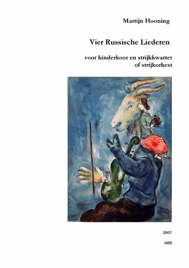 Vier Russische Liederen voor Kinderkoor en Strijkkwartet of Strijkorkest  - Cellopartij (Nederlandse editie / Dutch Edition)