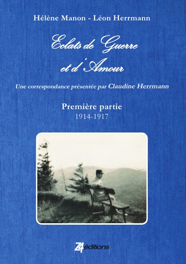 ÉCLATS  DE  GUERRE ET D’AMOUR (I914 - 1918)