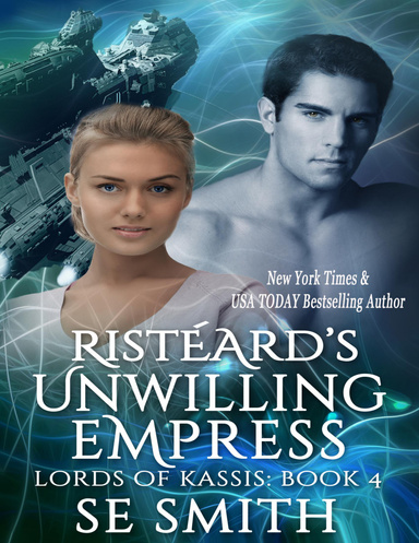 Ristéard's Unwilling Empress: Lords of Kassis Book 4