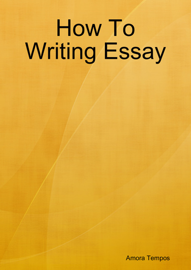 How To Writing Essay