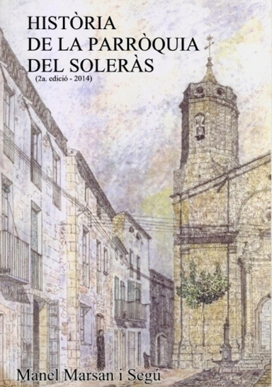 Història de la Parròquia del Soleràs, 2a ed. - 2014