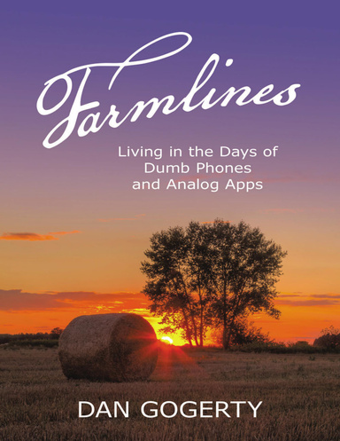 Farmlines: Living In the Days of Dumb Phones and Analog Apps
