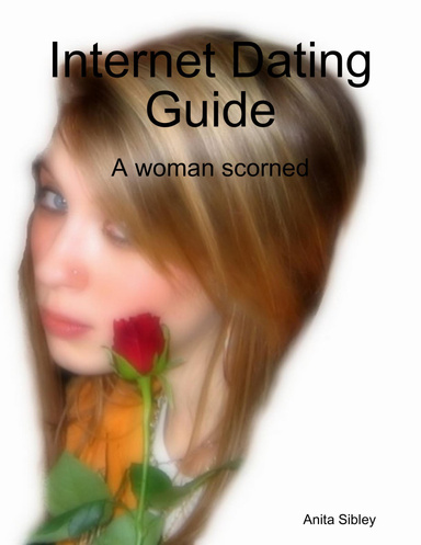 Internet dating guide - A woman scorned