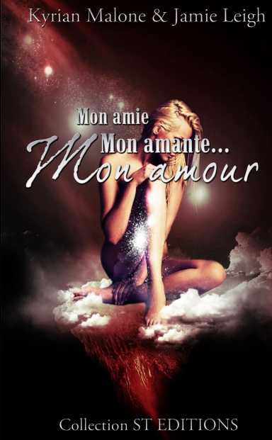 Mon Amie, Mon Amante, Mon Amour - Version Intégrale