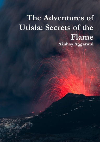 The Adventures of Utisia: Secrets of the Flame