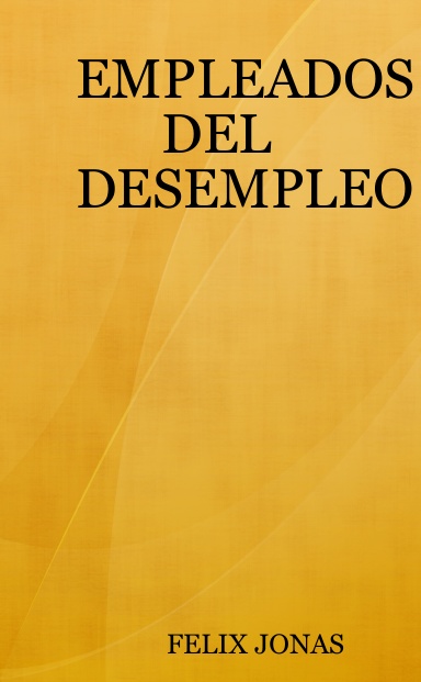 EMPLEADOS DEL DESEMPLEO