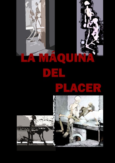 LA MÁQUINA DEL PLACER