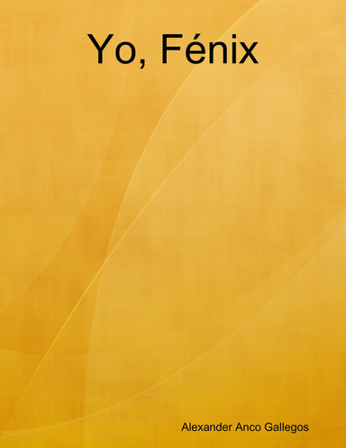 Yo, Fénix