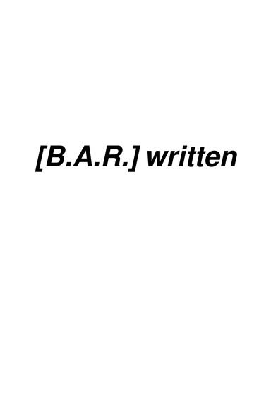 [B.A.R.] written