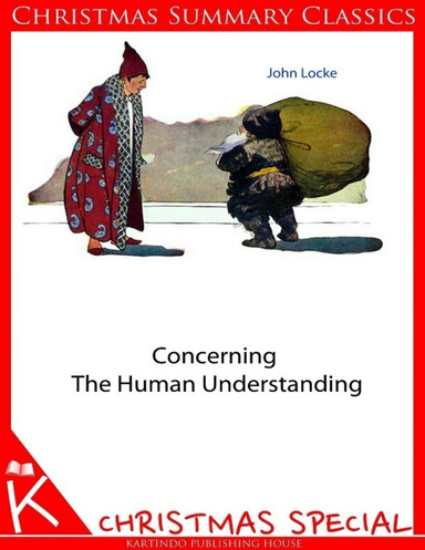 Concerning the Human Understanding [Christmas Summary Classics]