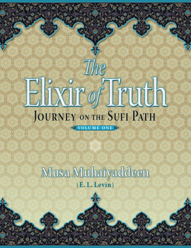 The Elixir of Truth: Journey On the Sufi Path