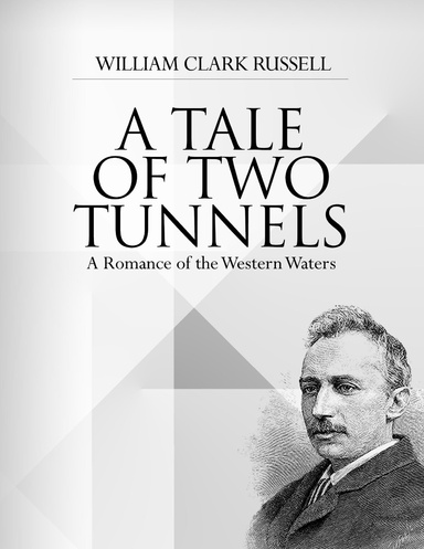 A Tale of Two Tunnels: A Romance of the Western Waters