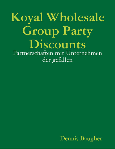 Koyal Wholesale Group Party Discounts: Partnerschaften mit Unternehmen der gefallen