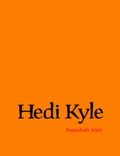 Hedi Kyle Festschrift 2009 (2nd printing)